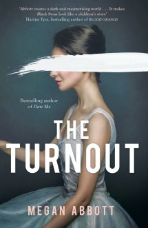 The Turnout by Megan Abbott.