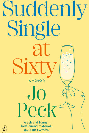 Suddenly Single At Sixty by Jo Peck.