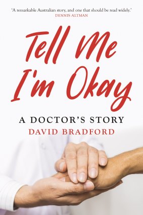  David Bradford's memoir, <i>Tell Me I'm Okay</i>.