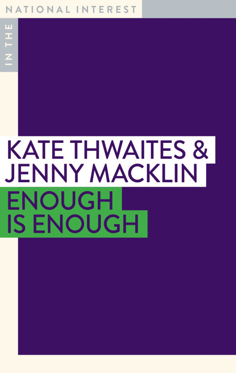 Enough is Enough by Kate Thwaites and Jenny Macklin.