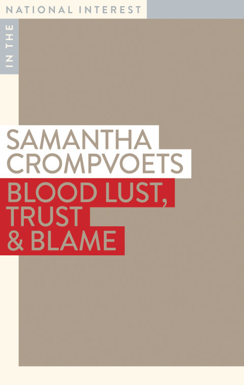 Blood Lust, Trust & Blame by Samantha Crompvoets.