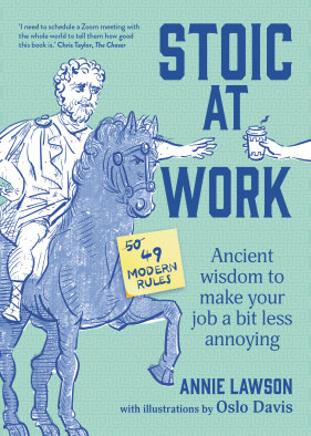 Stoic at Work by Annie Lawson, illustrations by Oslo Davis; Murdoch Books.