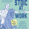 Stoic at Work by Annie Lawson, illustrations by Oslo Davis.