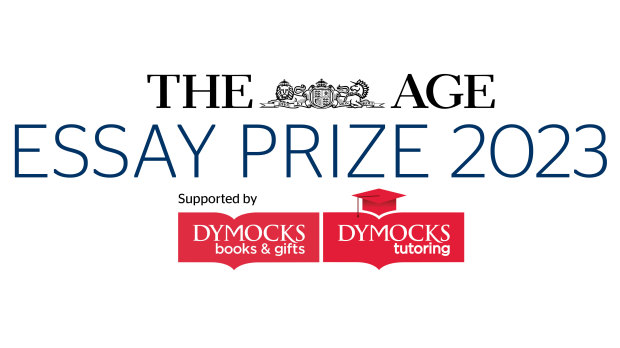Entries for The Age/Dymocks Essay Prize close on October 2. 