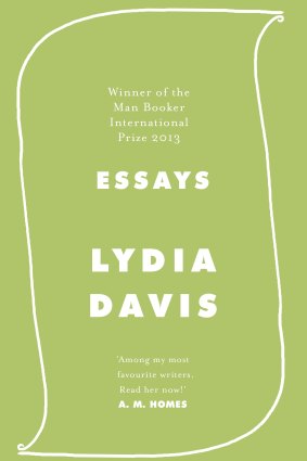 Essays by Lydia Davis.  