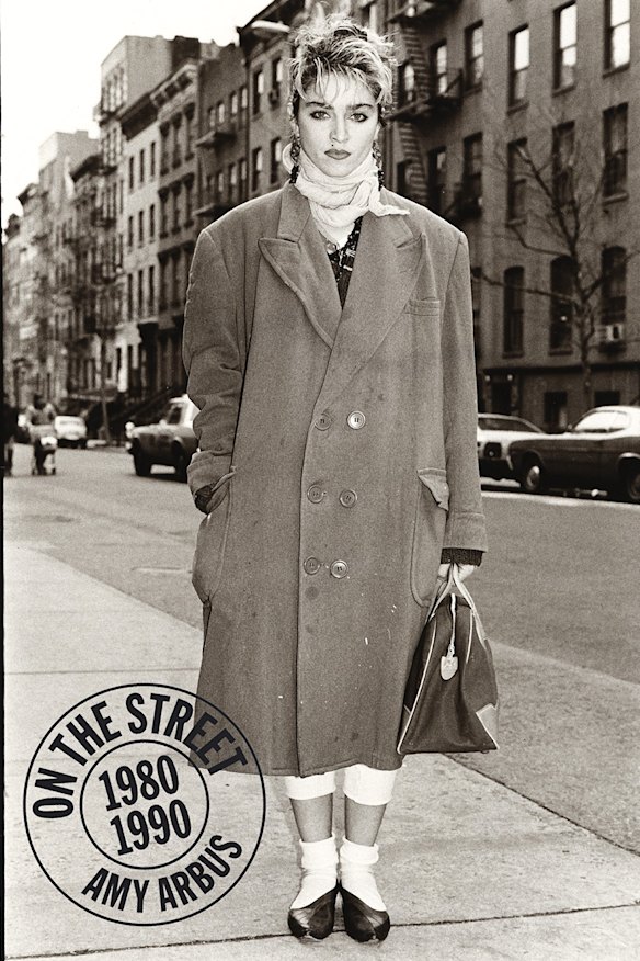 Amy Arbus captured the New York street style of the 1980s, including this image of Madonna in 1983. 