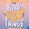 <i>All The Little Tricky Things</i> by Karys McEwen