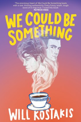 <i>We Could Be Something</i> by  Will Kostakis