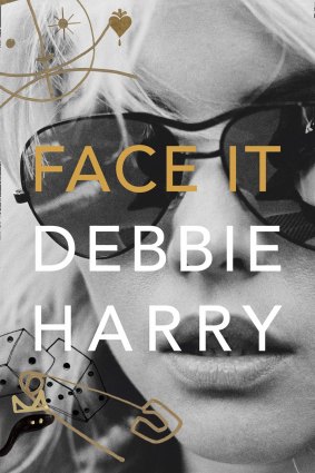 Face It by Debbie Harry.