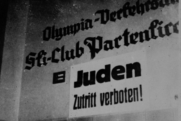 A sign at Garmisch-Partenkirchen Ski Club, site of the Winter Olympics. It reads:  Admission of Jews Forbidden.