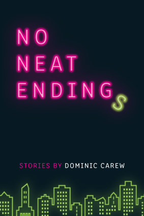 Dominic Carew's No Neat Endings.