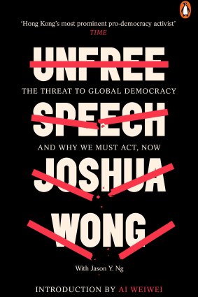 <i>Unfree Speech</i> by Joshua Wong with Jason Y. Ng. 