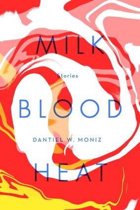 <i>Milk Blood Heat</i> by Dantiel W. Moniz.