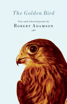 The Golden Bird by Robert Adamson