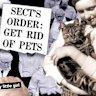 The Plymouth Brethren Christian Church ordering its members to purge their homes of animals.