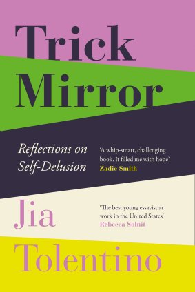 Trick Mirror by Jia Tolentino.