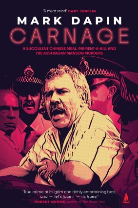 Carnage, the latest release from Mark Dapin, who will host a true-crime writing workshop at Melbourne Writers Festival.