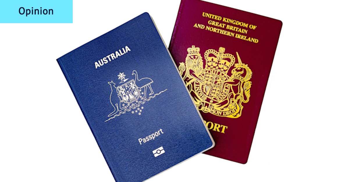 Brits in Australia are shredding their passports. I think I know why