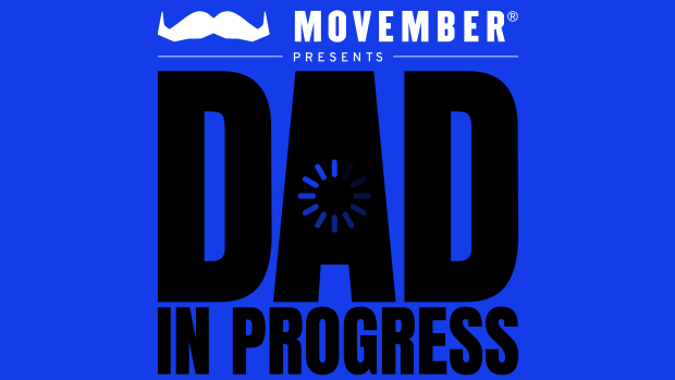 Movember - Dad in Progress podcast, available on your preferred streaming service now. 