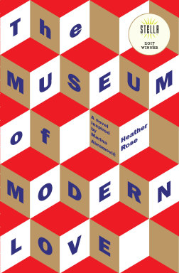 The Museum of Modern Love by Heather Rose.