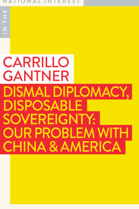 Dismal Diplomacy, Disposable Sovereignty by Carrillo Gantner.