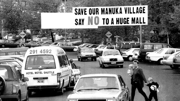 There were many protests against the creation of Manuka Village shopping centre in the 1990s.
