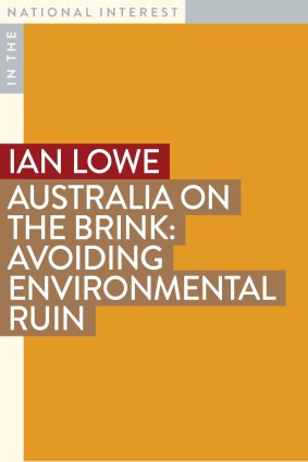 Australia On The Brink by Ian Lowe.