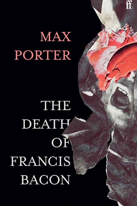 <i>The Death of Francis Bacon</i> by Max Porter
