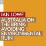 Australia On The Brink by Ian Lowe.