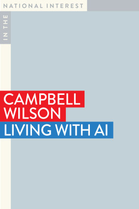 Living with AI by Campbell Wilson