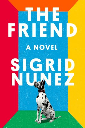 The Friend by Sigrid Nunez.
