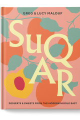 Suqar by Greg and Lucy Malouf cookbook cover. Publisher Hardie Grant 2018. RRP: $55