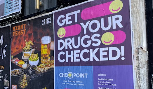 Posters for Brisbane’s first permanent pill-testing site, CheQpoint, in Fortitude Valley.