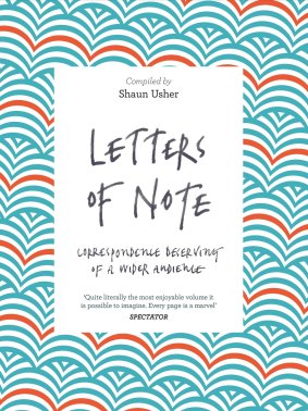 Letters of Note by Shaun Usher.