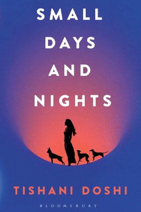 Small Days and Nights by Tishani Doshi.