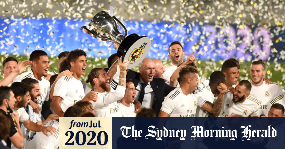 La Liga 2020 Real Madrid Claim La Liga Title Zinedane Zidane Ranks Victory Above Champions League Glory