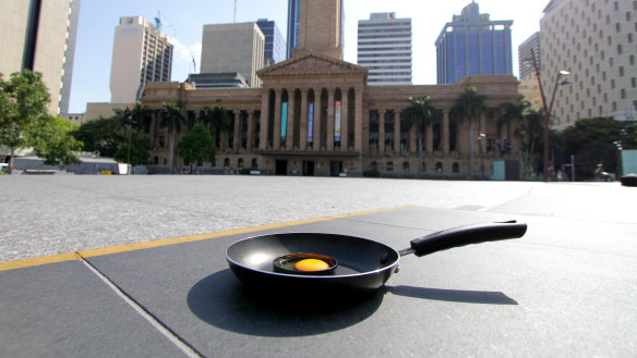In 2014, Brisbane Times tried to fry an egg in King George Square on a 40-degree day.