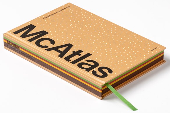McAtlas: A Global Guide to the Golden Arches.