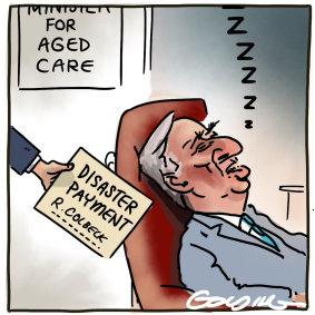 Matt Golding cartoon on Aged Care Minister Richard Colbeck.