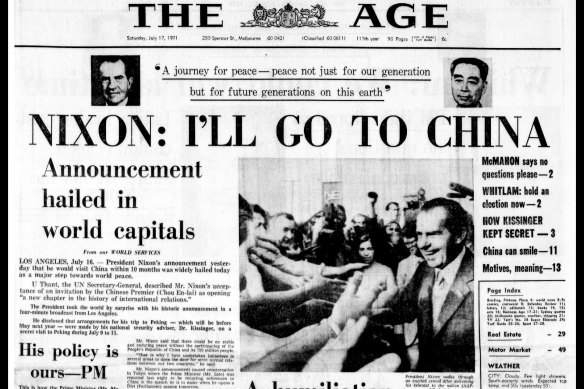 July 1971: US president Richard Nixon announces he'll go to China, and Australian prime minister Billy McMahon performs an immediate volte-face, declaring "his policy is ours". 