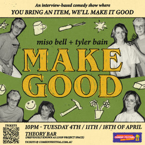 Make Good is on at Loop Roof until April 18.