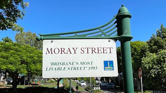 Moray Street still bears the title of Brisbane’s most liveable street from a competition held in 1993. 