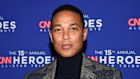 Don Lemon has become a harsh critic of the Trump administration.