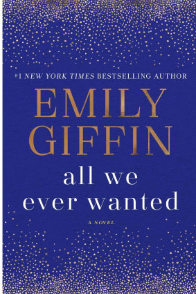 All We Ever Wanted by Emily Giffin.