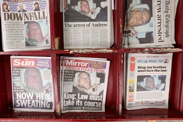 Daily newspapers in the UK cover the arrest of Andrew Mountbatten-Windsor on Friday.
