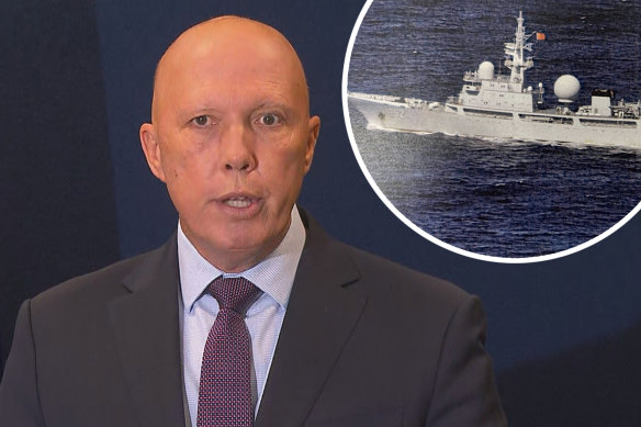 Peter Dutton announced a Chinese warship is travelling “unusually” close to the Australian coastline. 