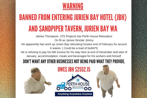A warning the Jurien Bay Hotel has posted about James Thomson, who the hotel’s management claims owes thousands of dollars in unpaid bills. Thomson said he had requested an itemised bill from the hotel, and did not receive one, so has not paid the outstanding amount.