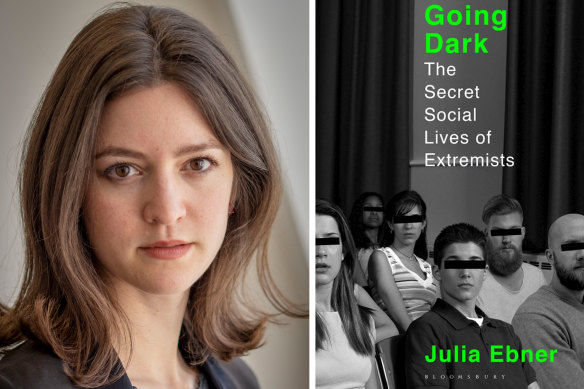 Researcher Julia Ebner spent two years infiltrating some of the most dangerous extremists from around the world.