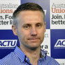 ACTU acting secretary Scott Connolly says unions will oppose any award changes that see workers go backwards.