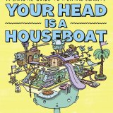 Book cover for Your Head is a Houseboat.